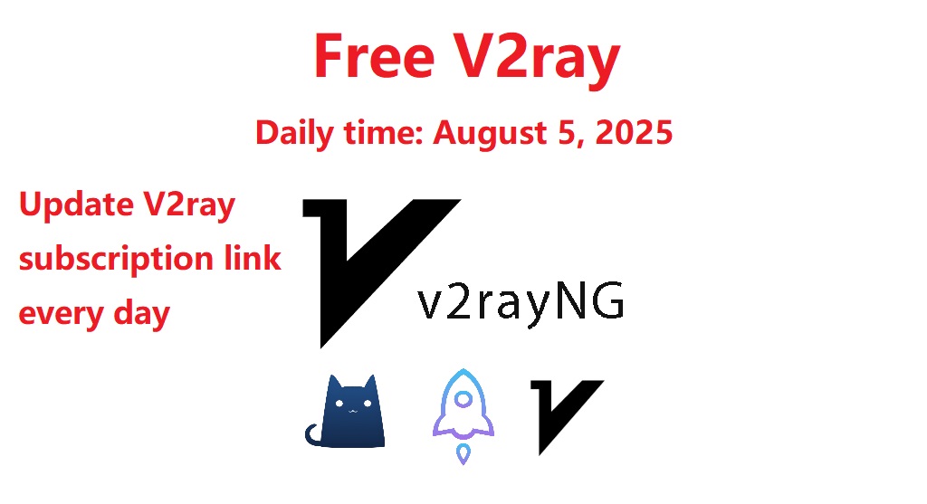 「August 5」2025 Latest High-Speed SSR/V2ray/Clash/Shadowrocket Free Node Subscription Link